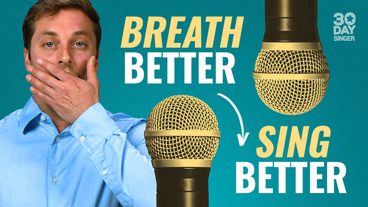 Breathe Better, Sing Better - 30 Day Singer