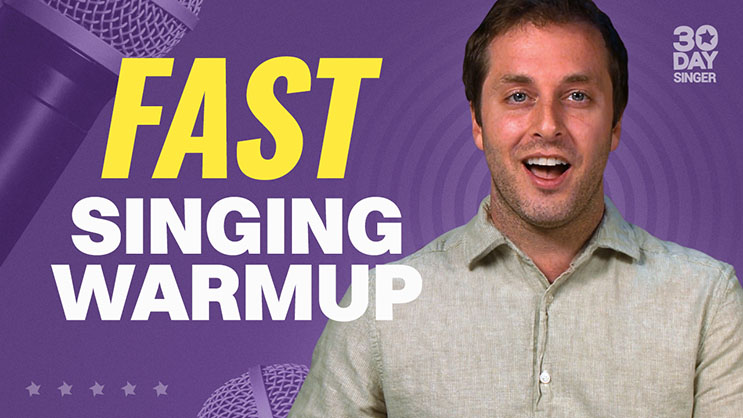 Fast Singing Warmup - 30 Day Singer