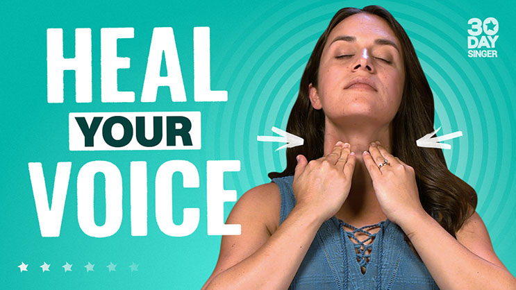 Heal Your Voice - 30 Day Singer
